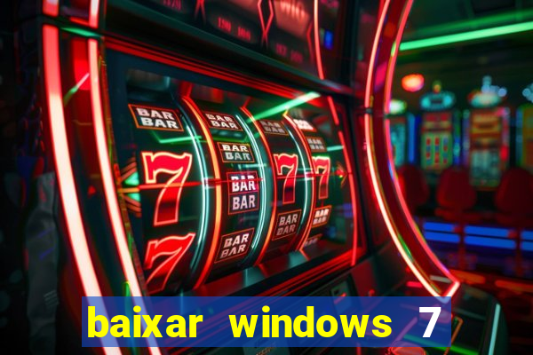 baixar windows 7 ultimate 64 bits com todos os drivers